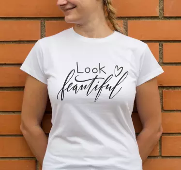 Tee-shirt texte look beautiful - TenStickers