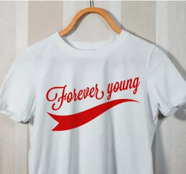 T-shirts dicton "jeune éternellement" - TenStickers