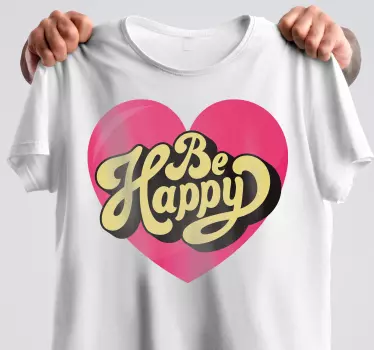 T-shirts message sincère soyez heureux - TenStickers