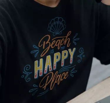 T-shirts mon endroit heureux à la plage - TenStickers