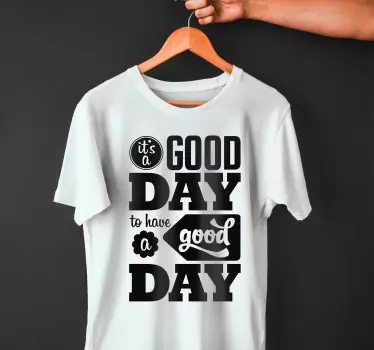 T-shirts rappel de bonne journée - TenStickers