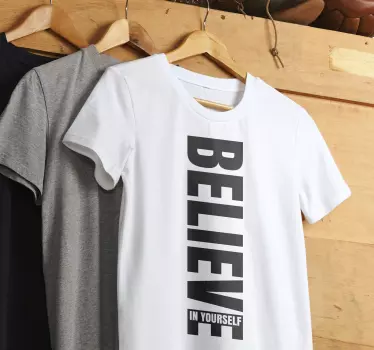 T-shirts croyez en vous-même - TenStickers