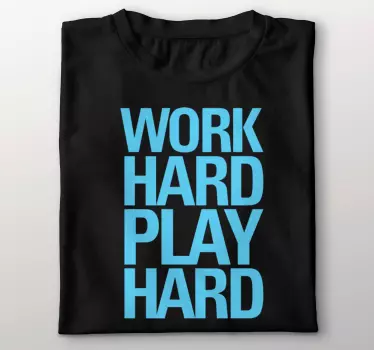 T-shirts travaillez avec sérieux, vivez pleinement - TenStickers