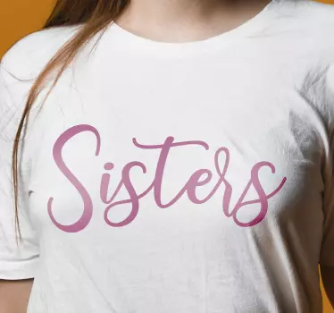 Tee-shirt personnalisé amour entre sœurs - TenStickers