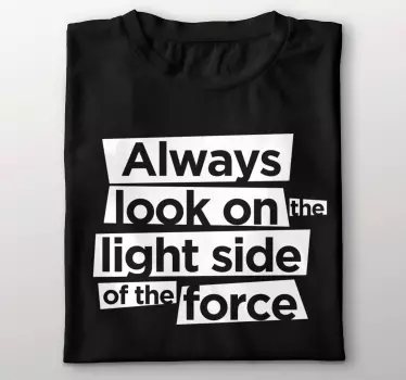Tee-shirt "regarde du côté lumineux de la force" - TenStickers