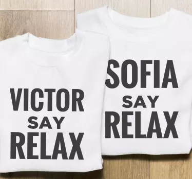 T-shirt Say Relax personnalisable - TenStickers
