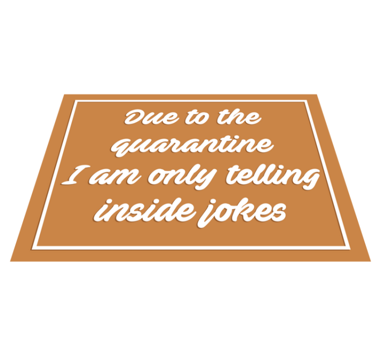 Tapis vinyle citation message humoristique de quarantaine - TenStickers