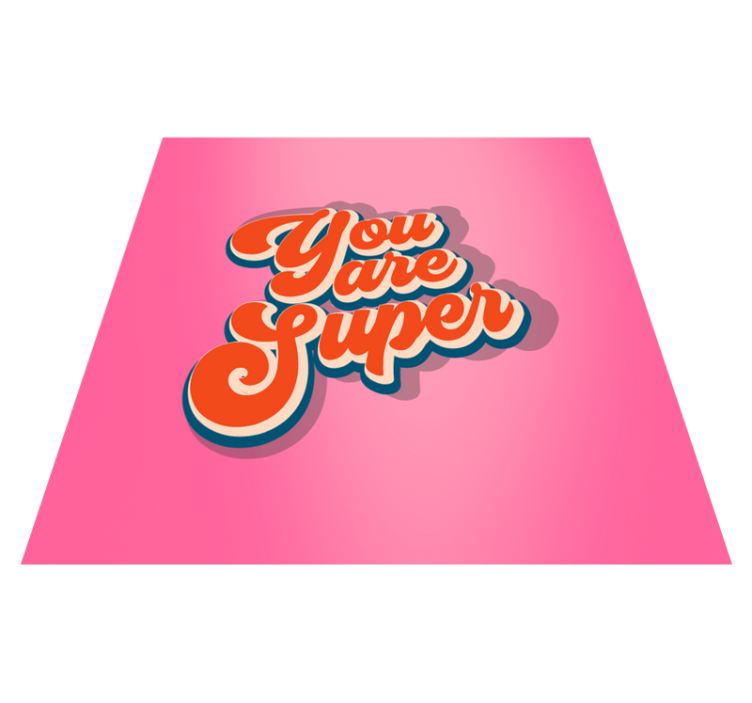 Tapis vinyle ado tu es super - TenStickers