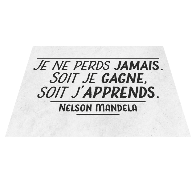 Tapis vinyle citation Citation de mandela - ne jamais perdre - TenStickers