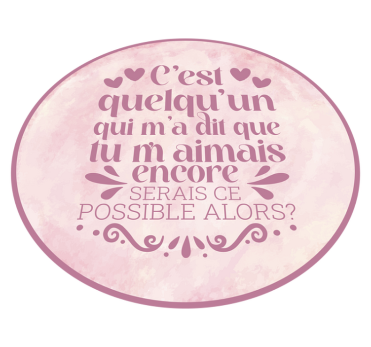 Tapis vinyle Texte c'est quelqu'un qui m'a dit - TenStickers