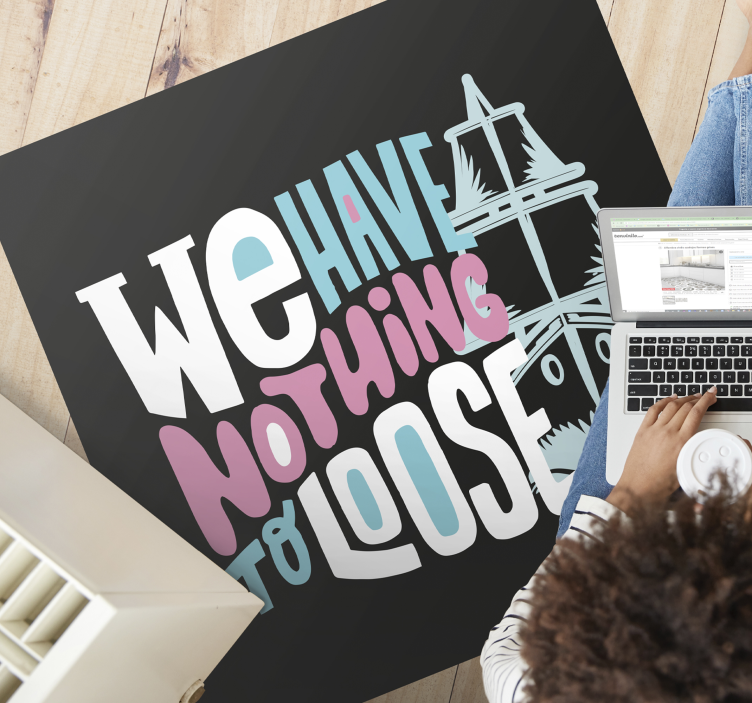 Tapis vinyle citation nous avons perdu - TenStickers